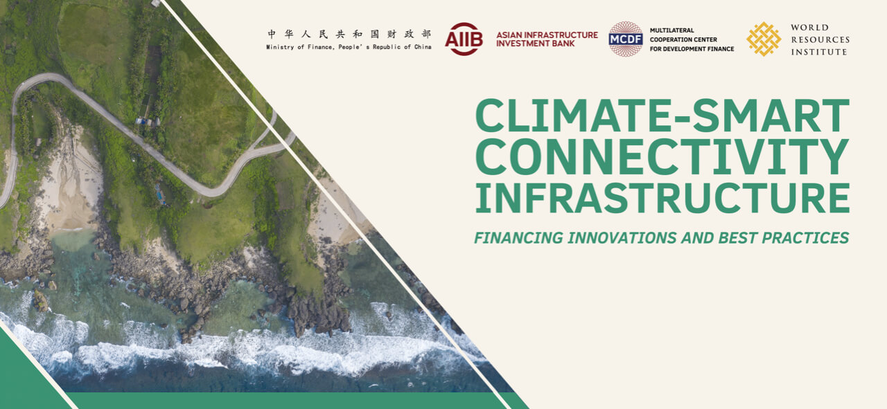 CLIMATE-SMART CONNECTIVITY INFRASTRUCTURE: FINANCING INNOVATIONS AND BEST PRACTICES
